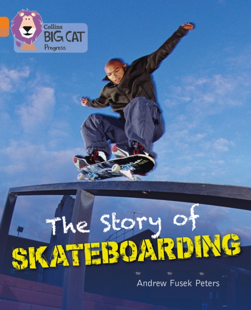 Story of Skateboarding Band 06 Orange/Band 12 Copper