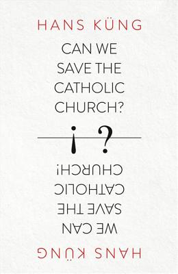 Can We Save the Catholic Church? 
