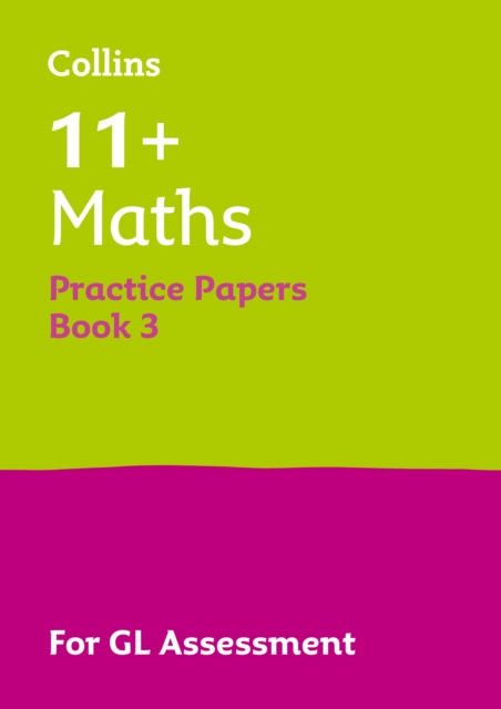 11+ Maths Practice Papers Book 3 For the 2026 Gl Assessment Tests