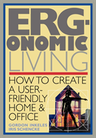 Ergonomic Living How to Create a User-Friendly