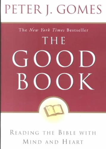 Good Book Reading the Bible with Mind and Heart