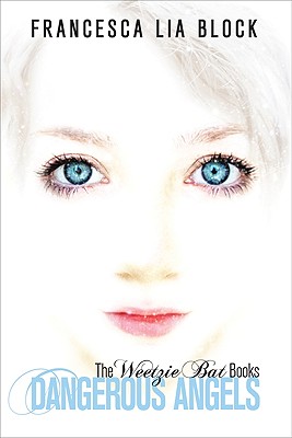 Dangerous Angels Five Weetzie Bat Books