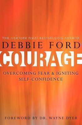 Courage Overcoming Fear and Igniting S