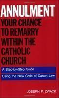 Annulment Your Chance to Remarry Within the Catholic Church