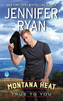 Montana Heat: True to You 