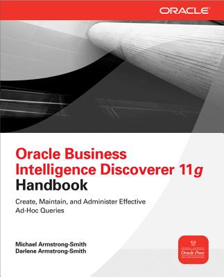 Oracle Business Intelligence Discoverer 11g Handbook 