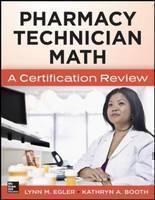 Mastering Pharmacy Technician Math: A Certification Review 