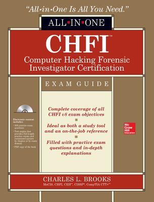 CHFI Computer Hacking Forensic Investigator Certification All-in-One Exam Guide 