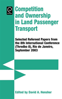 Competition and Ownership in Land Passenger Transport Selected Papers from the 8th International Conference (Thredbo 8), Rio De Janeiro, September 2003