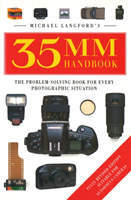 Michael Langford's 35mm Handbook The Problem-Solving Book for E