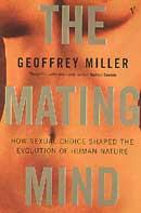 Mating Mind How Sexual Choice Shaped the Evolution of Human Nature