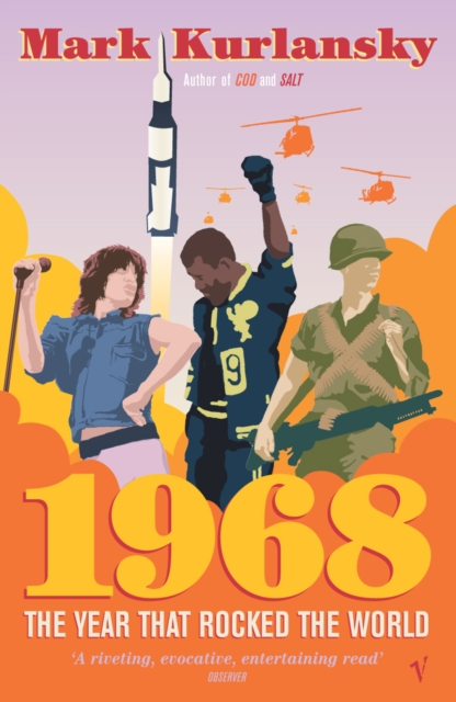 1968 The Year that Rocked the World