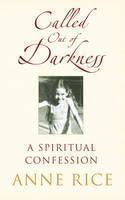Called Out of Darkness A Spiritual Confession
