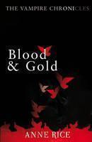 Blood And Gold The Vampire Chronicles 8