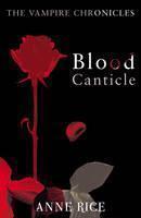 Blood Canticle The Vampire Chronicles 10