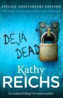Deja Dead The classic forensic thriller (Temperance Brennan 1)