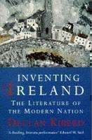 Inventing Ireland The Literature of a Modern Nation