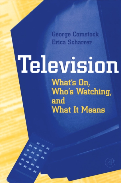 Television What's on, Who's Watching, and What it Means