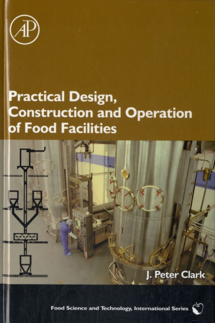 Practical Design, Construction and Operation of Food Facilities 