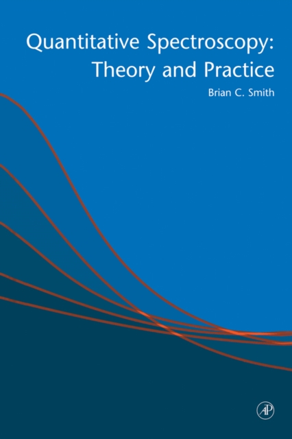 Quantitative Spectroscopy: Theory and Practice 