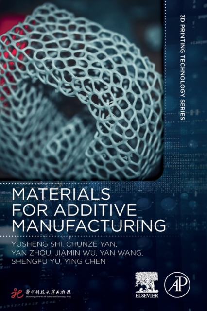 Materials for Additive Manufacturing 