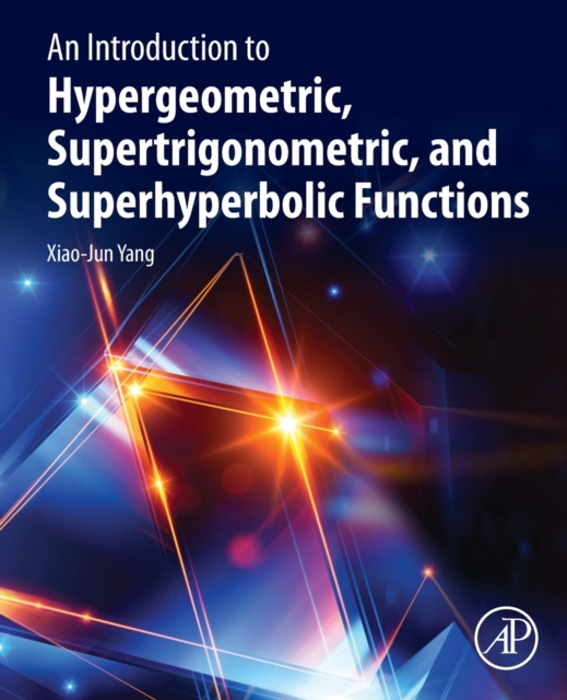 Introduction to Hypergeometric, Supertrigonometric, and Superhyperbolic Functions 
