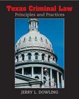 Texas Criminal Law Principles and Practices