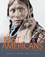 First Americans: A History of Native Peoples, Combined Volume 