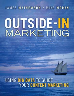 Outside-In Marketing Using Big Data to Guide your C