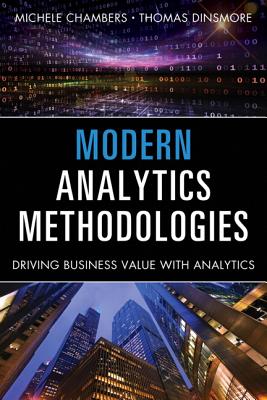 Modern Analytics Methodologies Driving Business Value with An
