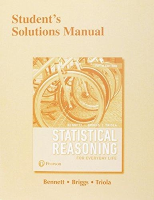Student Solutions Manual for Statistical Reasoning for Everyday Life 