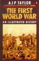 First World War An Illustrated History
