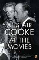 Alistair Cooke at the Movies 