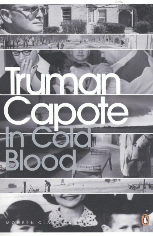 In Cold Blood A True Account of a Multiple Murder and its Consequences