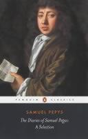 Diary of Samuel Pepys: A Selection 