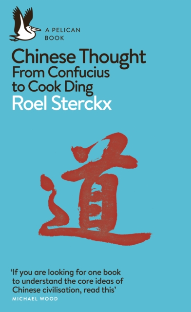 Chinese Thought From Confucius to Cook Ding