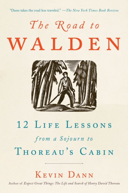 Road to Walden 12 Life Lessons from a Sojourn