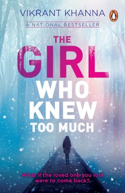 Girl Who Knew Too Much What If The Loved One You Lost Were To Come Back?
