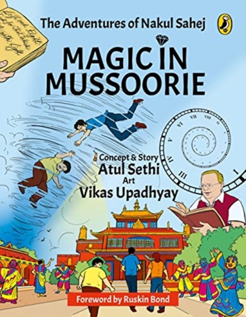 Magic in Mussoorie The Adventures of Nakul Sahej