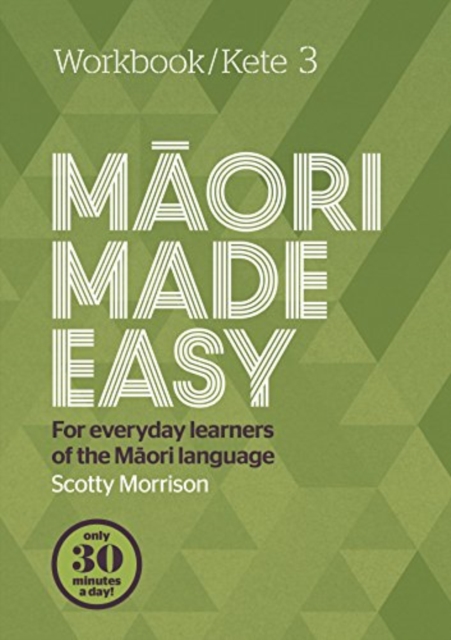 Maori Made Easy Workbook 3/Kete 3 