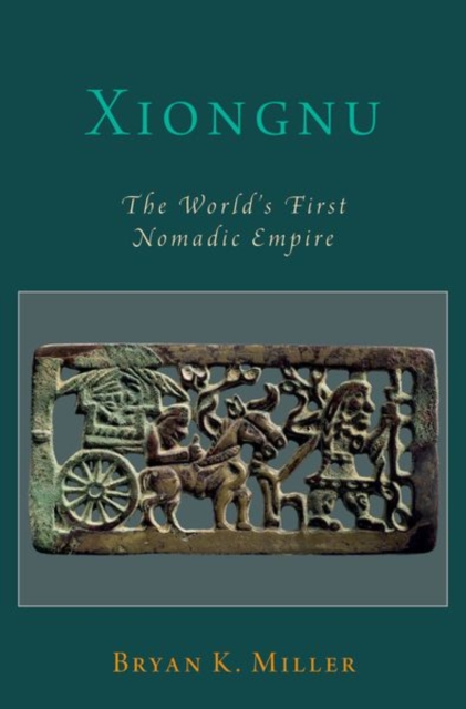 Xiongnu The World's First Nomadic Empire