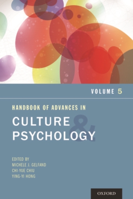 Handbook of Advances in Culture and Psychology, Volume 5 