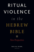 Ritual Violence in the Hebrew Bible New Perspectives