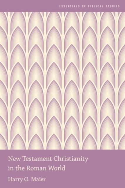 New Testament Christianity in the Roman World 