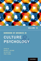 Handbook of Advances in Culture and Psychology, Volume 6 
