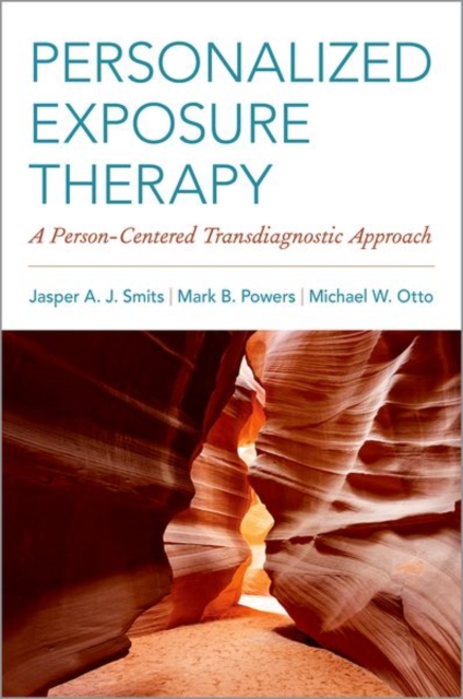 Personalized Exposure Therapy A Person-Centered Transdiagnostic Approach