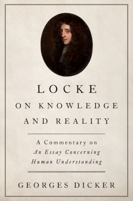 Locke on Knowledge and Reality A Commentary on An Essay Concerning Human Understanding