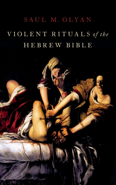 Violent Rituals of the Hebrew Bible 