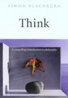 Think A Compelling Introduction to Philosophy