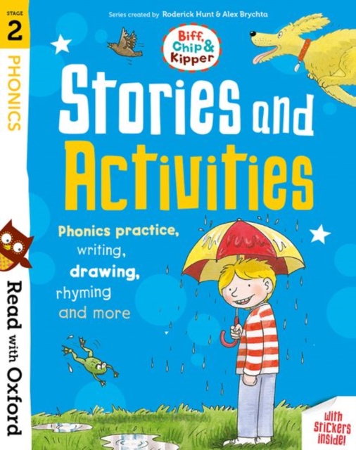 Read with Oxford: Stage 2: Biff, Chip and Kipper: Stories and Activities Phonics practice, writing, drawing, rhyming and more